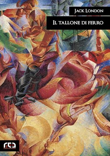 Il tallone di ferro (Classici Vol. 429)