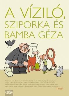 A Víziló, Sziporka és Bamba Géza