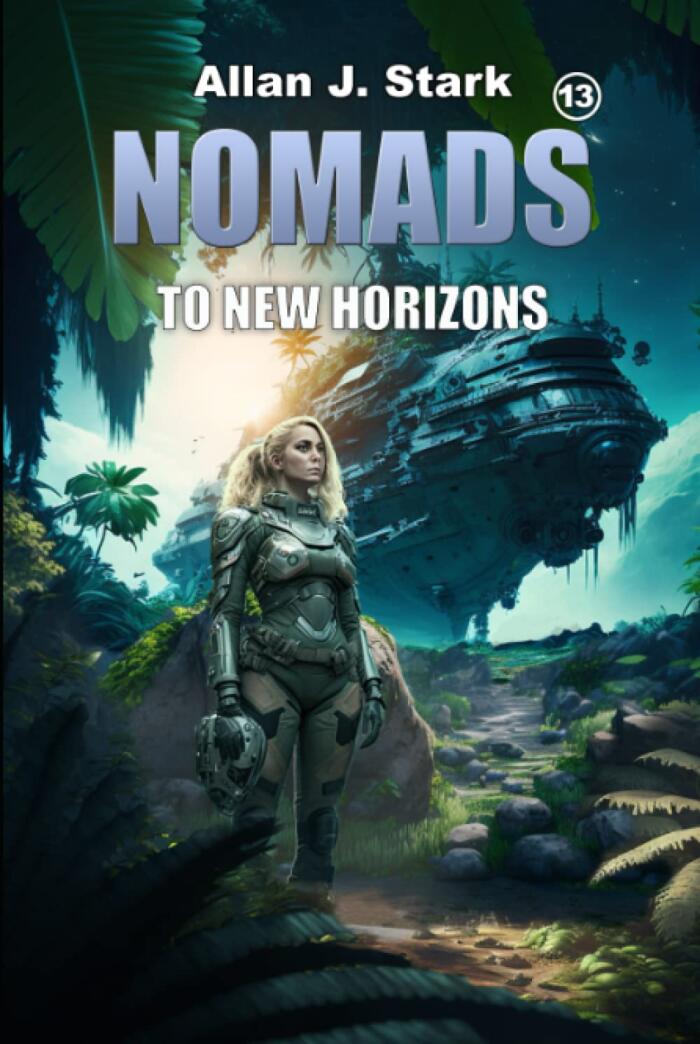 NOMADS: To New Horizons (NOMADS / NOMADS-LEGACY / NOMADS-SCAVENGERS / NOMADS-Aseera