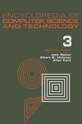 Encyclopedia of Computer Science and Technology (Volume 3): Ballistics Calculations to Box-Jenkins Approach to Time Series Analysis and Forecasting