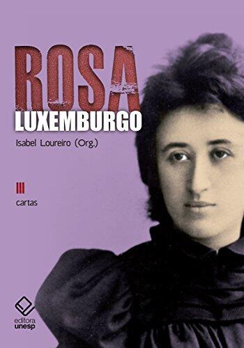 Rosa Luxemburgo, Volume 3: Cartas