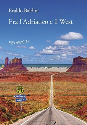 Fra l'Adriatico e il West