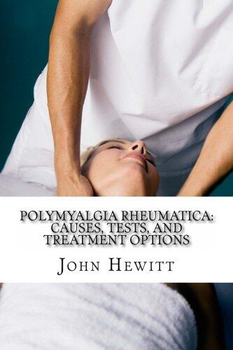 Polymyalgia Rheumatica: Causes, Tests, and Treatment Options