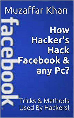 How Hacker's Hack Facebook & any Pc?
