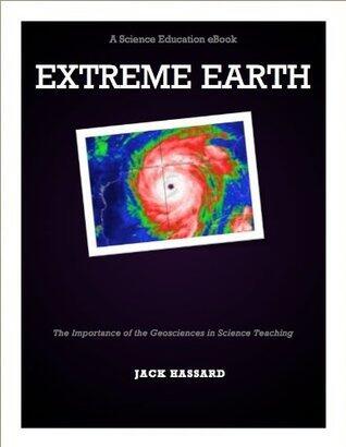 Extreme Earth: The Importance of the Geosciences in Science Teaching