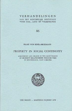 Property in Social Continuity: Continuity and Change in the Maintenance of Property Relationships through Time in Minangkabau, West Sumatra
