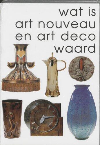 Wat Is Art Nouveau & Art Deco Waard. Deel 2