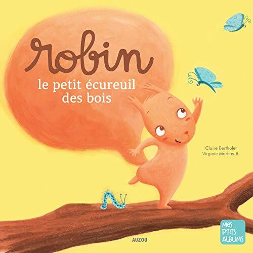 Robin, Petit Écurueil des Bois
