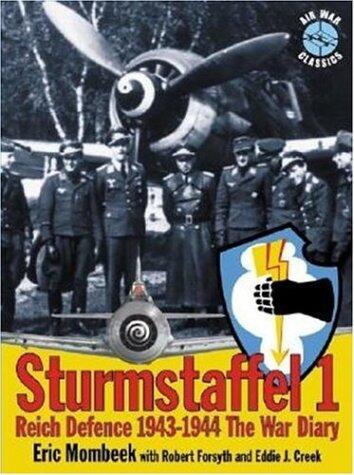 Sturmstaffel 1: Reich Defence (1943-1944: The War Diary)