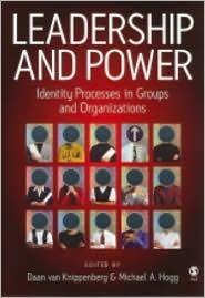 Leadership and Power: Identity Processes in Groups and Organizations