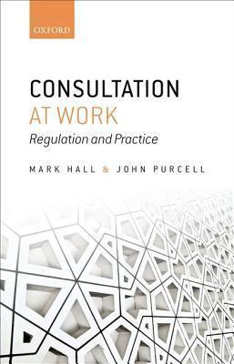 Consultation at Work: Regulation and Practice