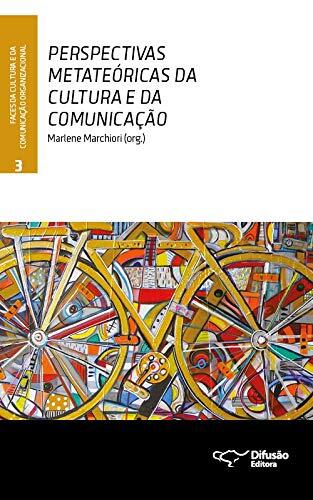 Perspectivas metateoricas da cultura e da comunicacao