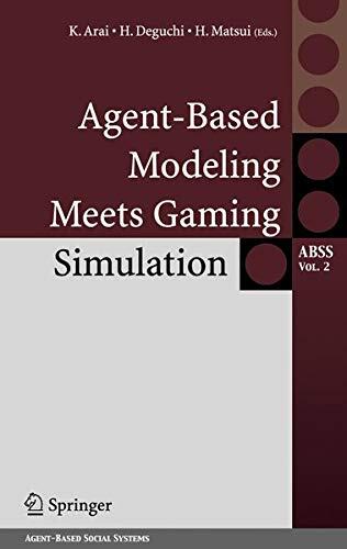 Agentbased Modeling Meets Gaming Simulation: Vol. 2