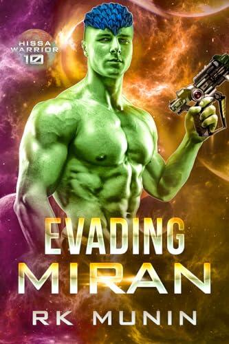 Evading Miran: MF, Alien Romance, HIssa Warrior: Book 10