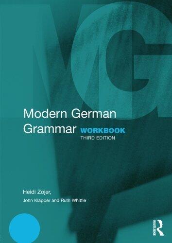Modern German Grammar Workbook (Modern Grammar Workbooks) by Heidi Zojer