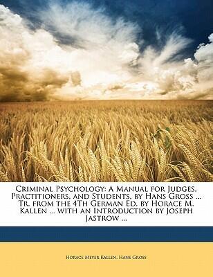 Criminal Psychology: A Manual for Judges, Practitioners & Students