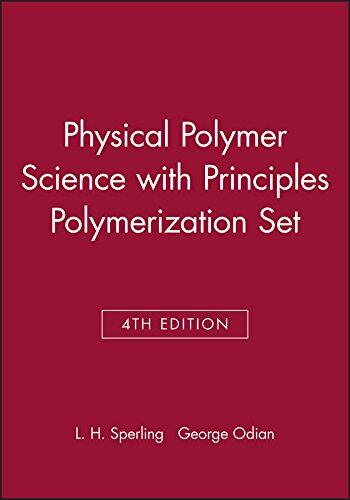 Physical Polymer Science (4th Edition) with Principles of Polymerization (4th Edition) Set