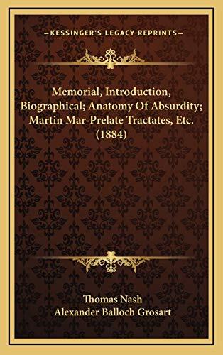 Memorial, Introduction, Biographical; Anatomy Of Absurdity; Martin Mar-Prelate Tractates, Etc.
