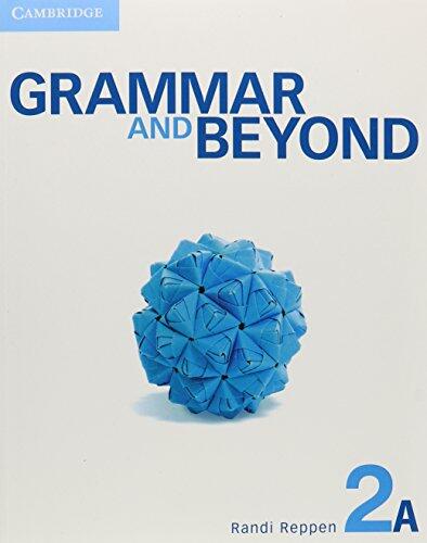 Grammar and Beyond (Level 2 Student's Book A, Workbook A, and Writing Skills Interactive Pack)
