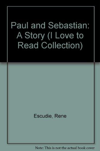 Paul and Sebastian: A Story