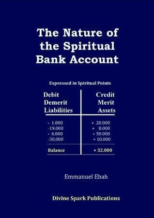 The Nature of the Spiritual Bank Account