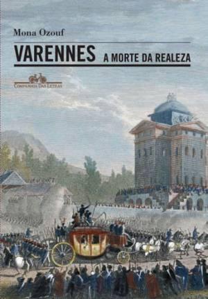 Varennes - A Morte da Realeza