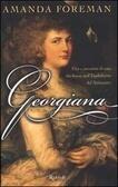 Georgiana. Vita e passioni di una duchessa nell'Inghilterra del Settecento.