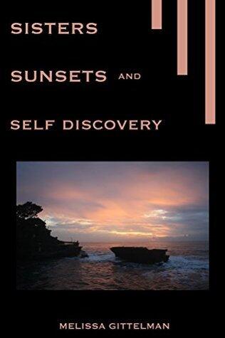 Sisters, Sunsets, and Self Discovery