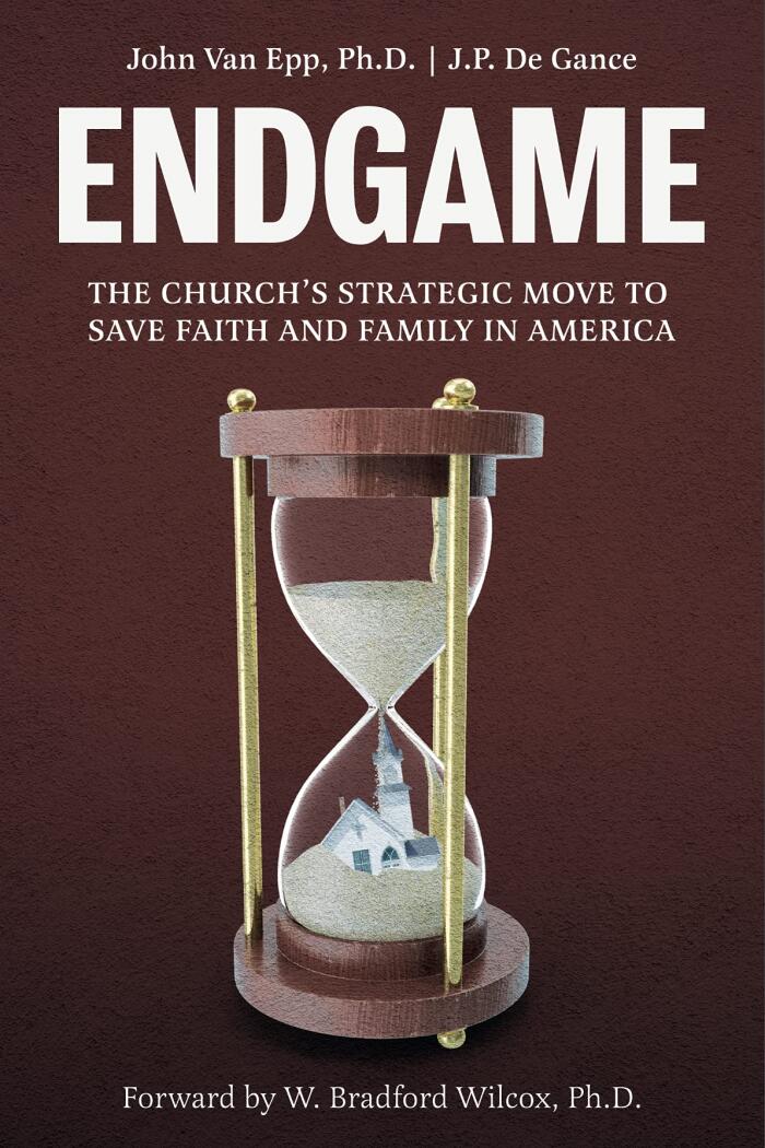 Endgame: The Church's Strategic Move to Save Faith and Family in America