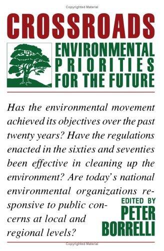 Crossroads: Environmental Priorities For The Future