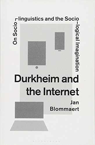 Durkheim and the Internet: On Sociolinguistics and the Sociological Imagination