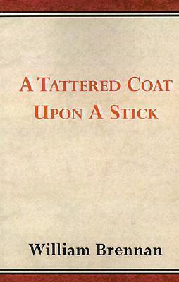 A Tattered Coat upon a Stick