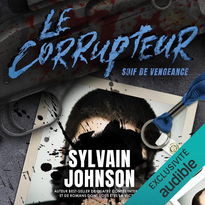 Soif de vengeance: Le corrupteur, Livre 5