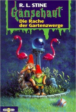 Die Rache der Gartenzwerge (Gänsehaut, #19)