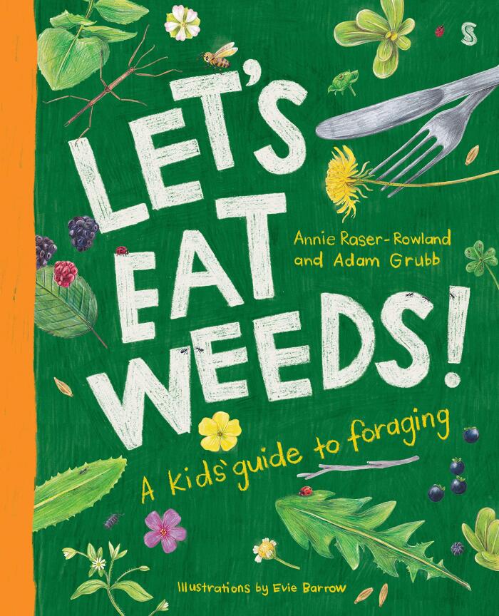 Let's Eat Weeds!: A Kids' Guide to Foraging