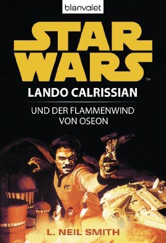 Star Wars^ Lando Calrissian: Lando Calrissian Und Flammenwind Von Oseon