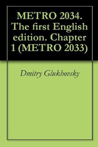 METRO 2034. The first English edition. Chapter 1