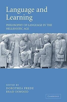 Language and Learning: Philosophy of Language in the Hellenistic Age