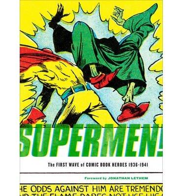 [(Supermen!: The First Wave of Comic-book Heroes (1939-1941) )] [Author: Greg Sadowski] [Apr-2009]