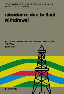 Developments in Petroleum Science, Volume 41: Subsidence Due to Fluid Withdrawal