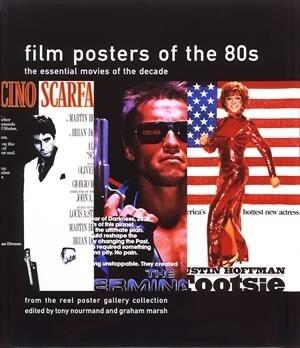 Film Posters of the 80s : From the Reel Poster Gallery Collection