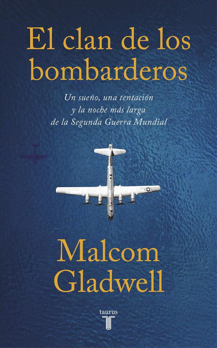 El clan de los bombarderos: Un sueño, una tentación y la noche más larga de la Segunda Guerra Mundial