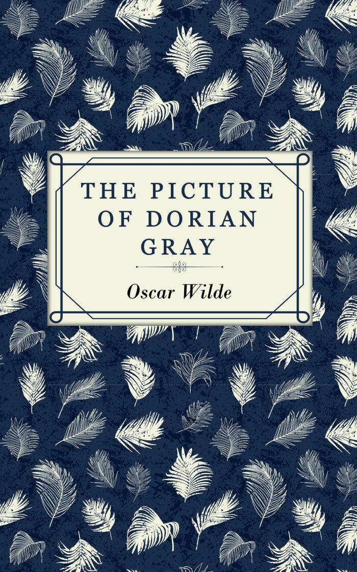 The Picture of Dorian Gray: The Original Classic by Oscar Wilde - Unabridged and Annotated