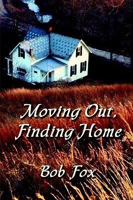 Moving Out, Finding Home: Essays on Identity, Place, Community, and Class