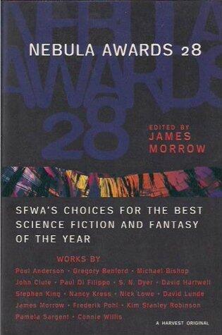 Nebula Awards 28: SFWA's Choices for the Best Science Fiction and Fantasy of the Year