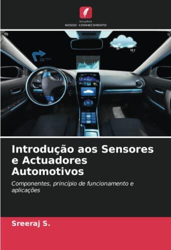 Introdução aos Sensores e Actuadores Automotivos: Componentes, princípio de funcionamento e aplicações