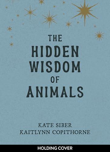 The Hidden Wisdom of Animals