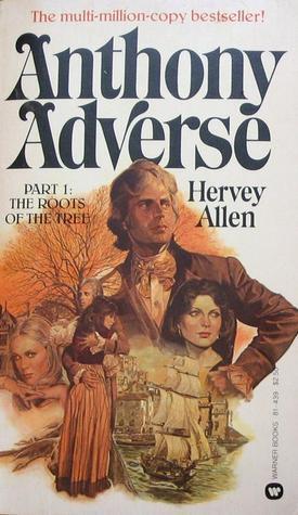 Anthony Adverse, Part 1: The Roots of the Tree