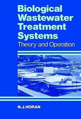 Biological Wastewater Treatment Systems: Theory and Operation