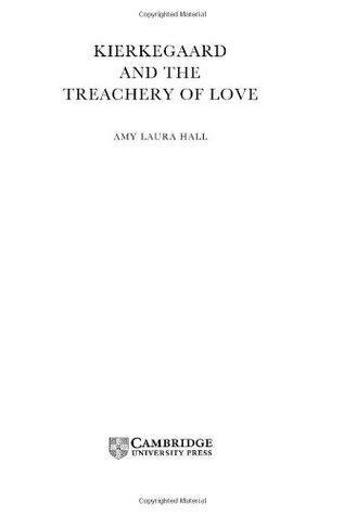 Kierkegaard and the Treachery of Love